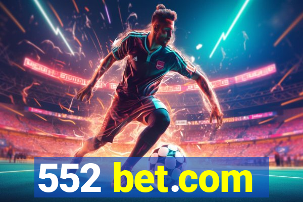 552 bet.com